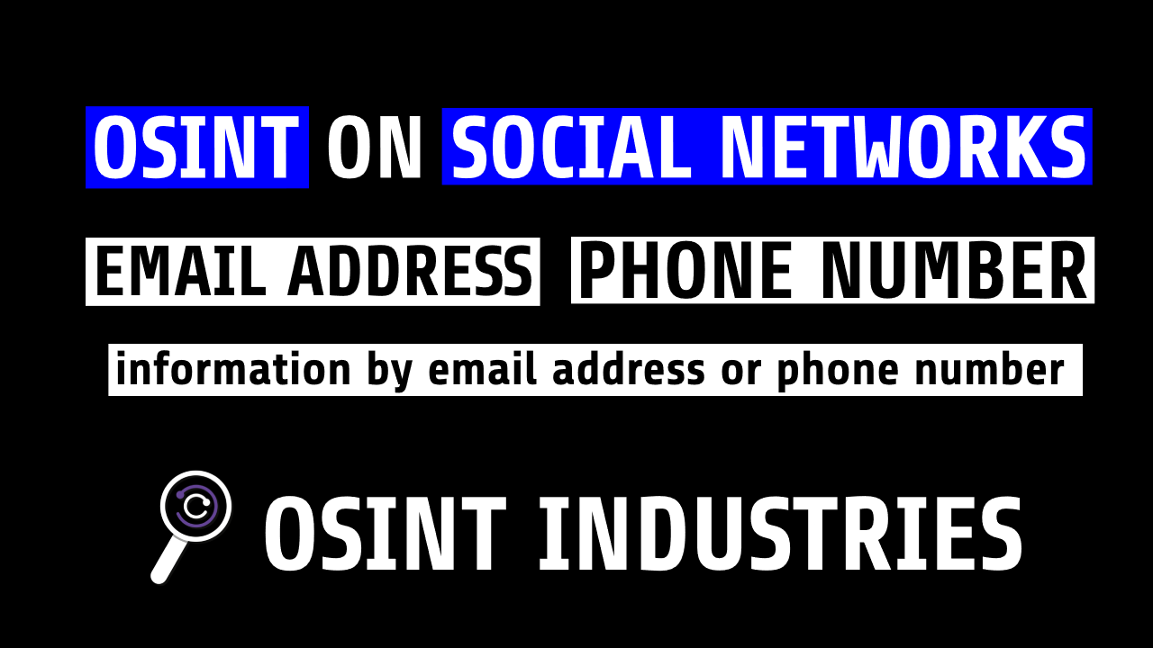 OSINT INDUSTRIES: information by email address or phone number
